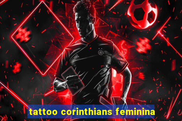 tattoo corinthians feminina